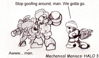 Halo 3: Mechanical Maniacs
Hardman vs. a Hunter? Child's play.
Keywords: Hard;Top