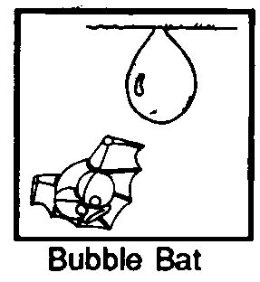 Bubble Bat
