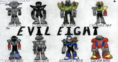 Evil Eight - Lennon's evil team of robot masters. 
Keywords: Spin;Claw;War;Chimera;Cleave;Omni;Artillery;Golem