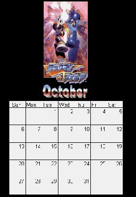 Pg 11: October
Gemini Blue here! For all you Megaman-enthusiasts I have prepared a Megaman-themed calendar! It can actually be used too! Just save it on yer disk and print. Easy!
