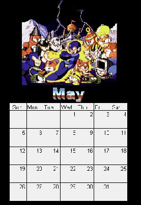 Pg 06: May
Gemini Blue here! For all you Megaman-enthusiasts I have prepared a Megaman-themed calendar! It can actually be used too! Just save it on yer disk and print. Easy!
